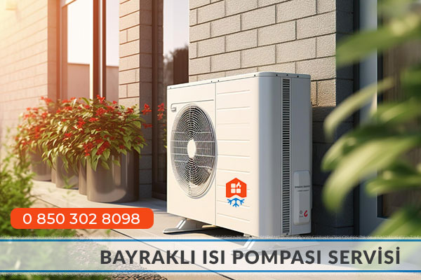 Bayraklı Isı Pompası Servisi